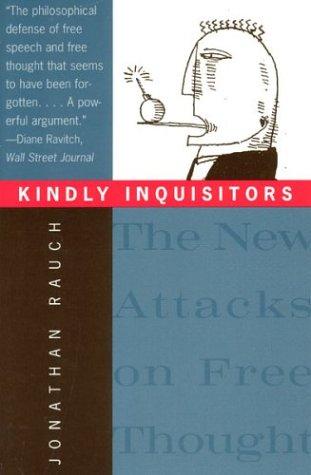 Jonathan Rauch: Kindly Inquisitors (Paperback, 1995, University Of Chicago Press)